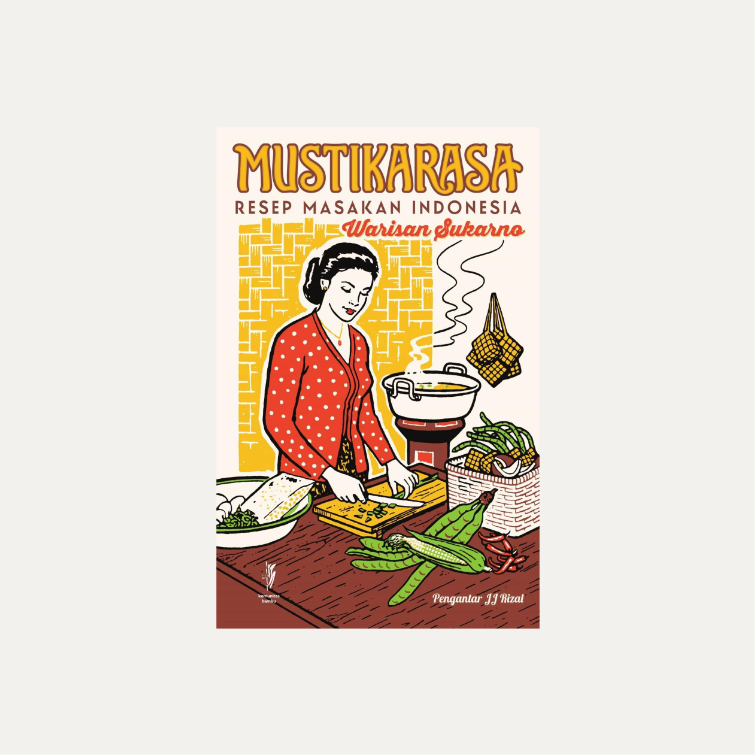 Mustika Rasa: Resep Masakan Indonesia Warisan Soekarno